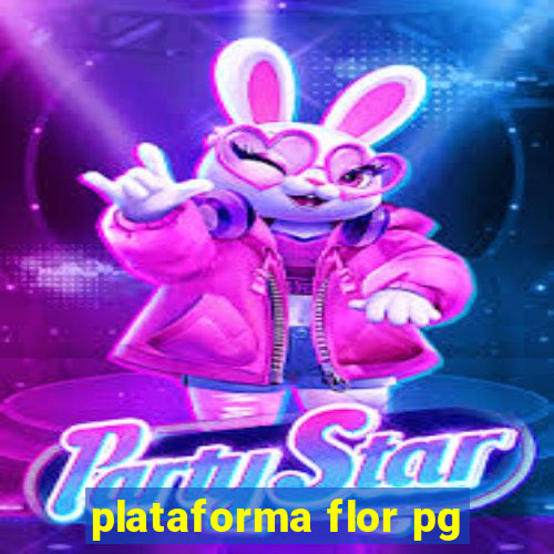 plataforma flor pg