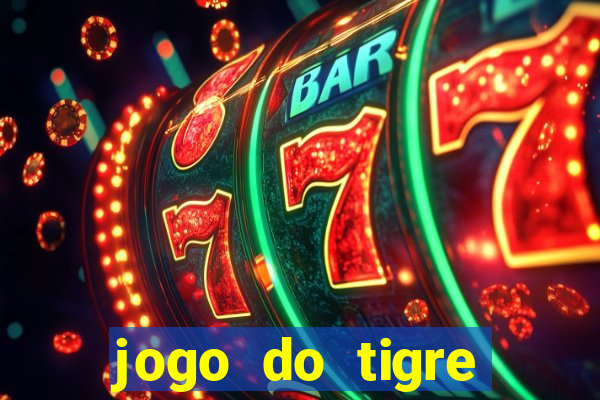 jogo do tigre deposito minimo 1 real