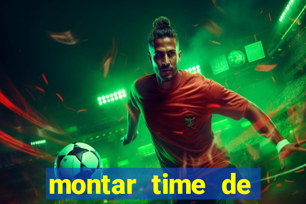 montar time de futebol online