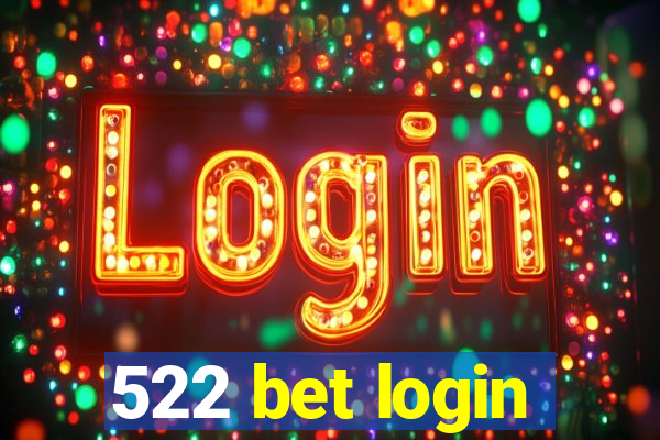 522 bet login