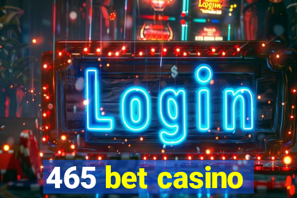 465 bet casino