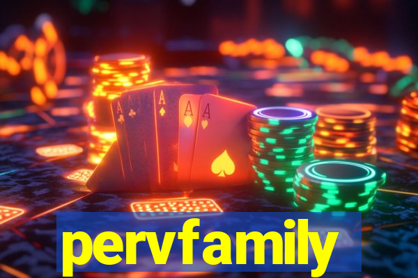 pervfamily