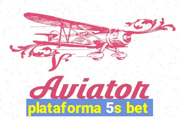 plataforma 5s bet