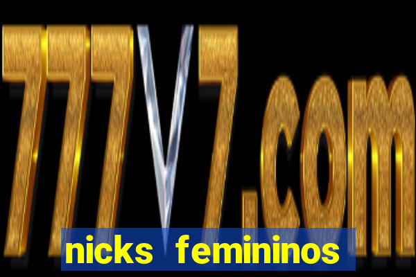 nicks femininos para jogos