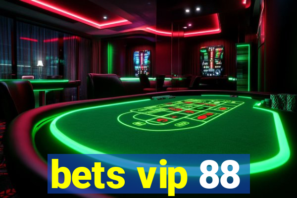 bets vip 88