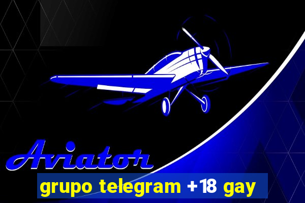 grupo telegram +18 gay