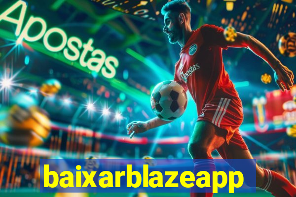 baixarblazeapp