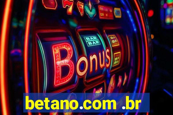 betano.com .br