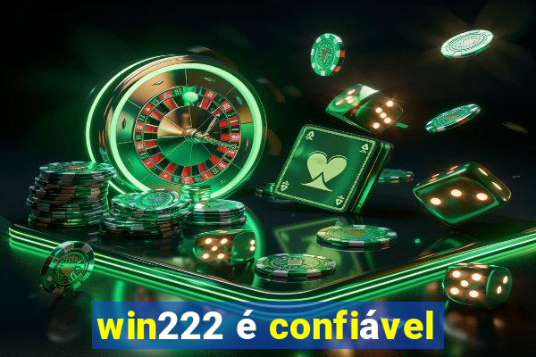 win222 é confiável