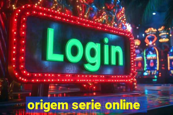 origem serie online