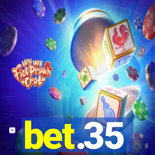 bet.35