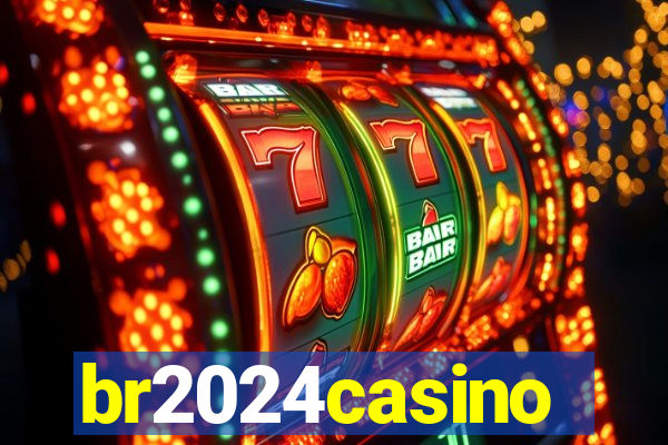 br2024casino