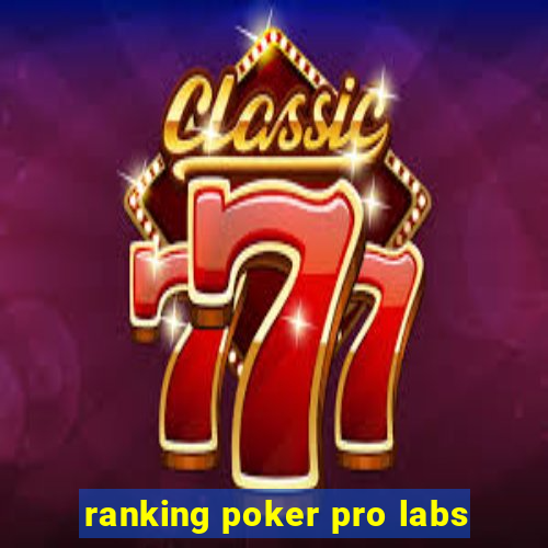 ranking poker pro labs