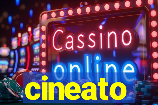 cineato