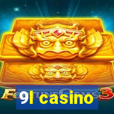 9l casino