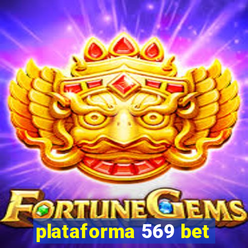 plataforma 569 bet