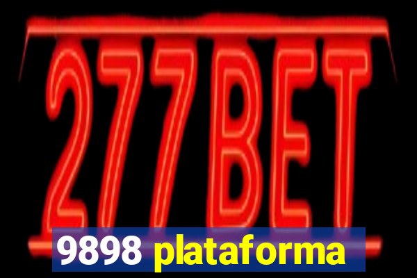 9898 plataforma