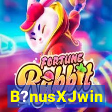 B?nusXJwin