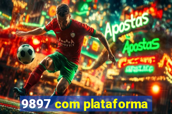 9897 com plataforma