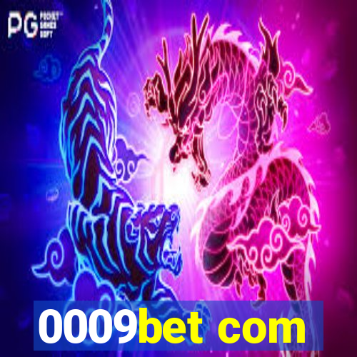 0009bet com