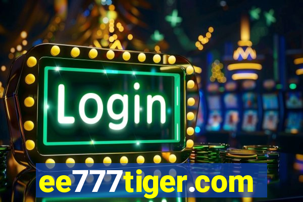 ee777tiger.com