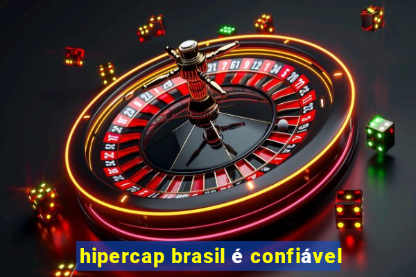 hipercap brasil é confiável