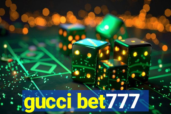 gucci bet777