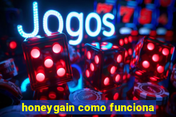 honeygain como funciona