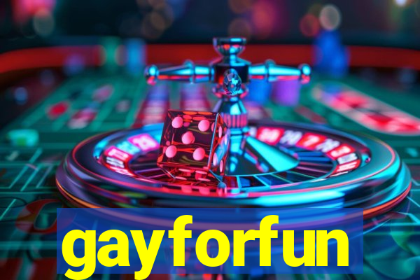 gayforfun