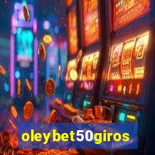 oleybet50giros