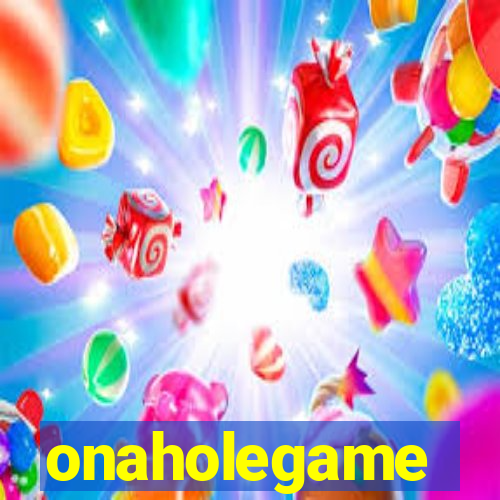 onaholegame