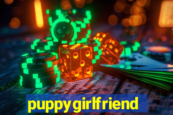 puppygirlfriend