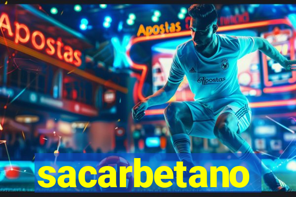 sacarbetano