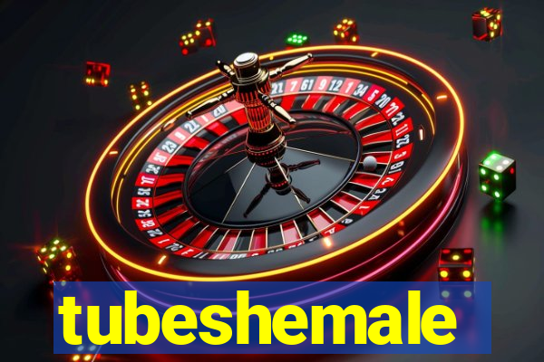 tubeshemale