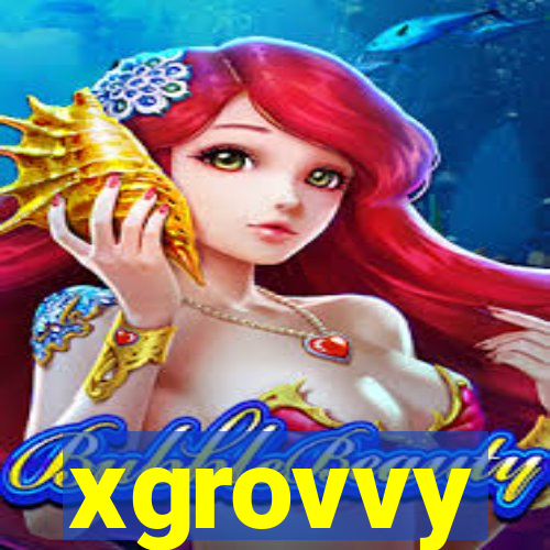 xgrovvy