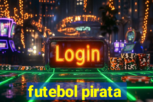 futebol pirata