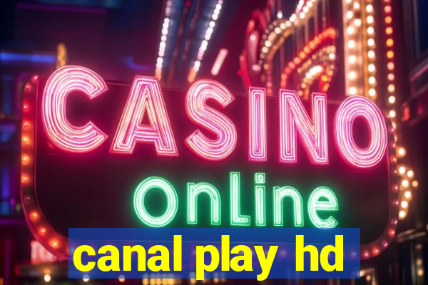 canal play hd