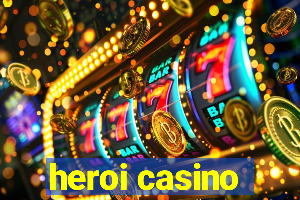 heroi casino