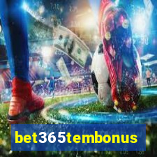 bet365tembonus