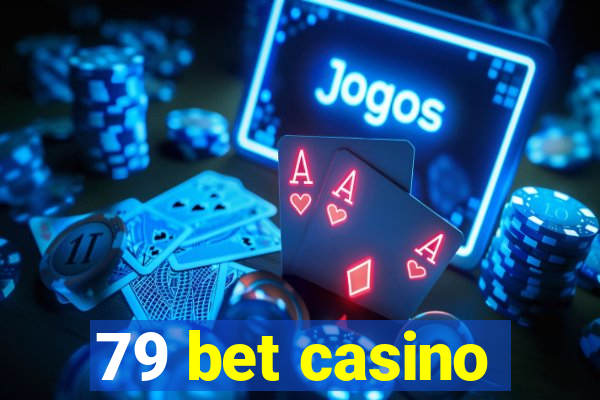 79 bet casino