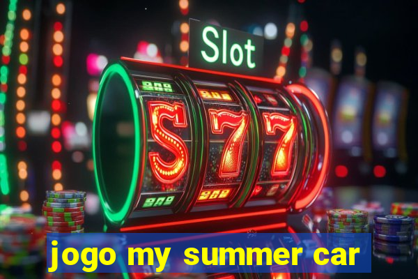 jogo my summer car