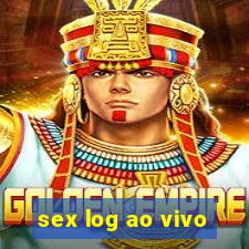 sex log ao vivo