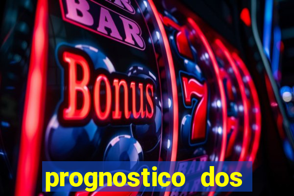 prognostico dos jogos de hoje