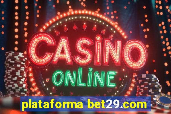 plataforma bet29.com