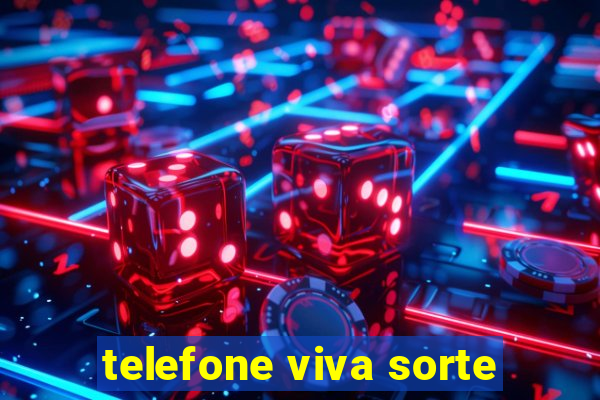 telefone viva sorte