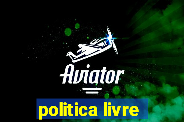 politica livre