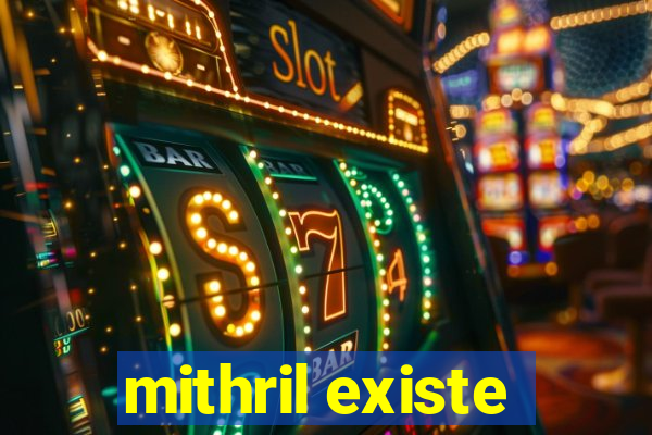 mithril existe