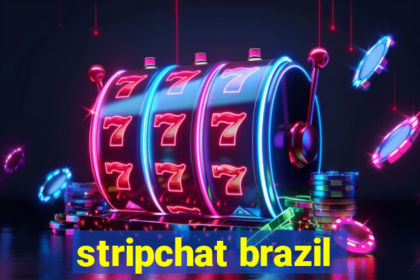 stripchat brazil