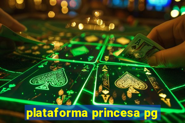 plataforma princesa pg