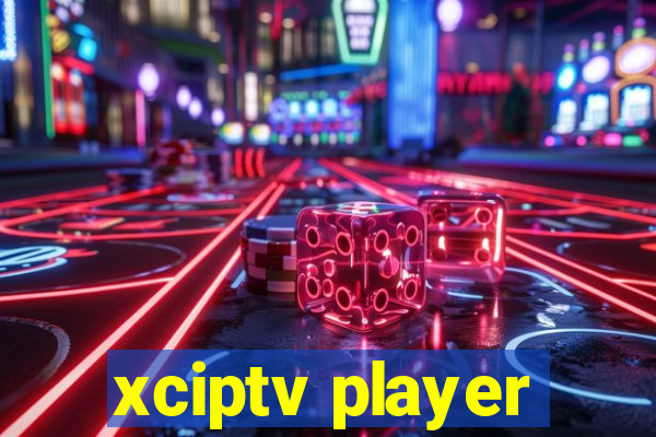 xciptv player